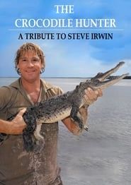 Image The Crocodile Hunter - A Tribute to Steve Irwin