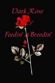 Image Dark Rose: Feedin' & Breedin' 1998