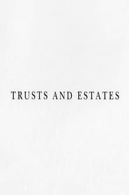 Trusts and Estates series tv