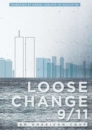 Loose Change 9/11: An American Coup series tv