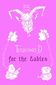 Tenacious D: For the Ladies series tv
