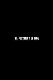 The Possibility of Hope series tv
