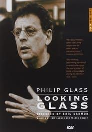 Philip Glass: Looking Glass series tv