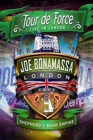 Joe Bonamassa: Tour de Force - Live in London Night 2 (Shepherd's Bush Empire) 2013 streaming