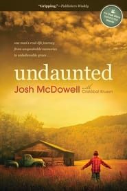 Image Undaunted... The Early Life of Josh McDowell