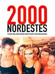 2000 Nordestes: O que Era Realidade Não É Mais uma Realidade series tv