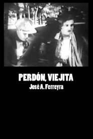 watch Perdón, viejita