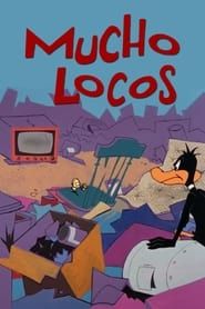 Mucho Locos series tv