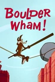 Boulder Wham! series tv