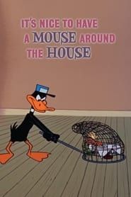 It's Nice to Have a Mouse Around the House series tv