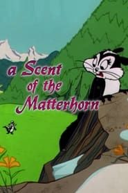 A Scent of the Matterhorn series tv