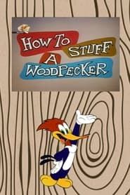 How to Stuff a Woodpecker series tv