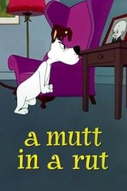 A Mutt in a Rut series tv
