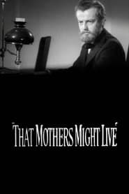 That Mothers Might Live series tv