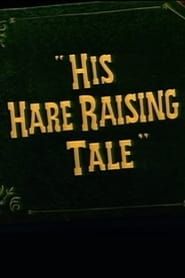 His Hare Raising Tale series tv