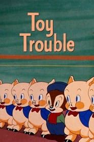 Toy Trouble (1941)