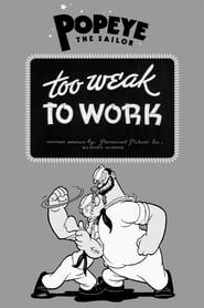 Too Weak to Work-hd