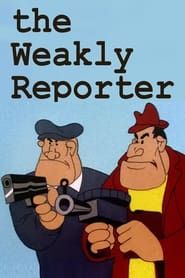 The Weakly Reporter series tv