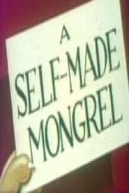 A Self-Made Mongrel series tv