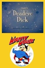 Mighty Mouse Meets Deadeye Dick series tv