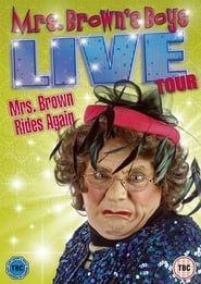 Mrs. Brown's Boys Live Tour: Mrs. Brown Rides Again series tv