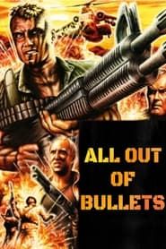 All Out of Bullets series tv