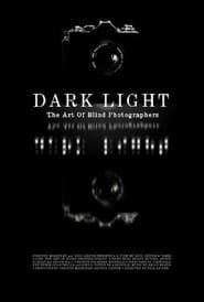 Image Dark Light: The Art of Blind Photographers 2009
