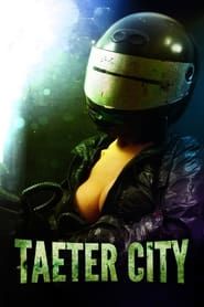 Taeter City series tv