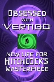 watch Obsessed with Vertigo : New Life for Hitchcock's Masterpiece
