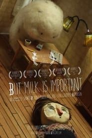 But Milk Is Important series tv
