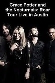 Grace Potter & the Nocturnals Roar Tour - Live in Austin (2012)
