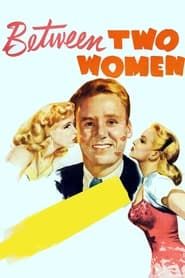 Between Two Women (1945)