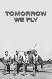 Tomorrow We Fly (1943)