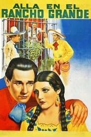 Allá en el Rancho Grande (1936)