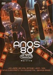 Anos 80 - Multishow ao Vivo series tv