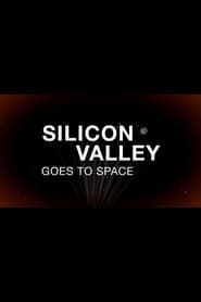 Silicon Valley Goes to Space series tv