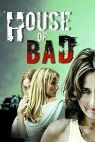 House of Bad 2013 streaming