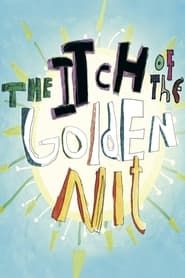 watch The Itch of the Golden Nit