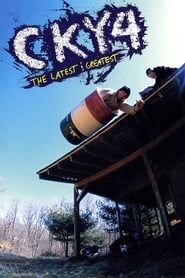 CKY 4 The Latest & Greatest (2003)