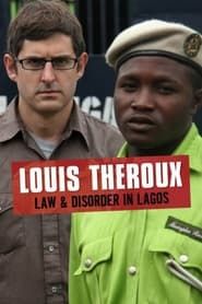 Louis Theroux: Law and Disorder in Lagos series tv