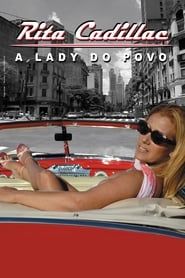 Rita Cadillac : A Lady do Povo (2007)