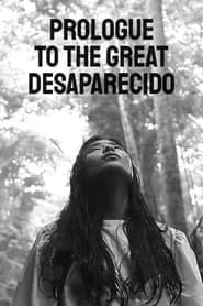 Prologue to the Great Desaparecido (2013)