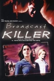 Broadcast Killer series tv