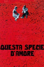 Questa specie d'amore 1972 streaming