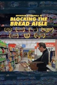 Brendan O’Connell Is Blocking the Bread Aisle series tv