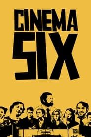 Cinema Six series tv