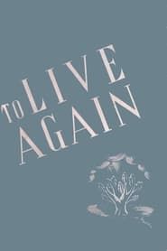 To Live Again 1963 streaming