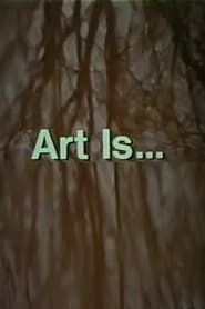 Art Is... 1971 streaming