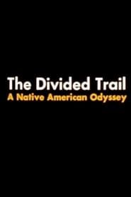 Image The Divided Trail: A Native American Odyssey