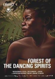 Forest of the Dancing Spirits (2013)